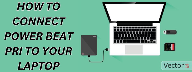 HOW TO CONNECT POWER BEAT PRI TO YOUR LAPTOP